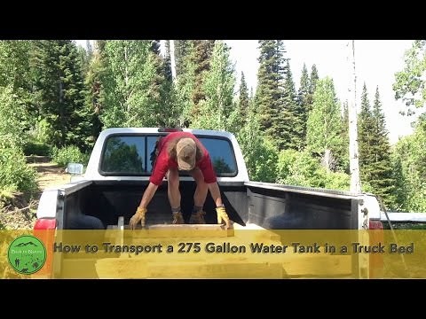 How to Transport a 275 Gallon Water Tank in a Truck Bed