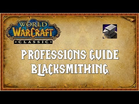 Classic WoW Profession Guide - Blacksmithing