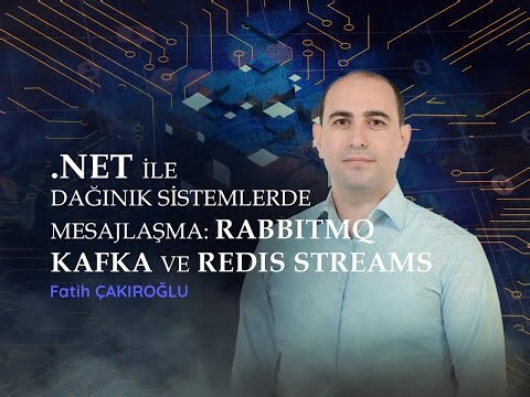 .NET ile Dağıtık Sistemlerde Mesajlaşma: RabbitMQ, Kafka ve Redis Streams
