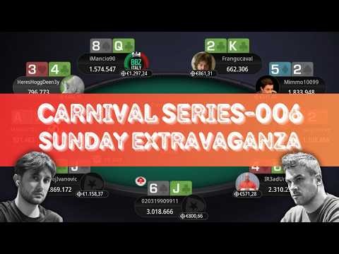 🇮🇹 Carnival Series-006: €250 Sunday Extravaganza iMancio90 | easycallxxx - Final Table Replay