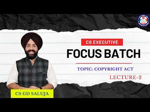 📘 CS Executive - Focus Batch⚖️ECIPL - Session - 2 (Copyright Act) | 🎯 June 26🚀 CS GD SALUJA