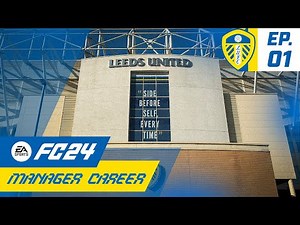 HERE WE GO AGAIN! FC 24 LEEDS UNITED CAREER MODE