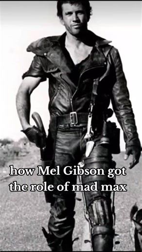 The Untold Story of Mel Gibson's Breakthrough Role in Mad Max