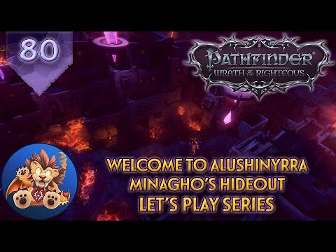 Pathfinder WotR - Welcome to Alushinyrra - Minagho's Hideout - Lets Play EP80
