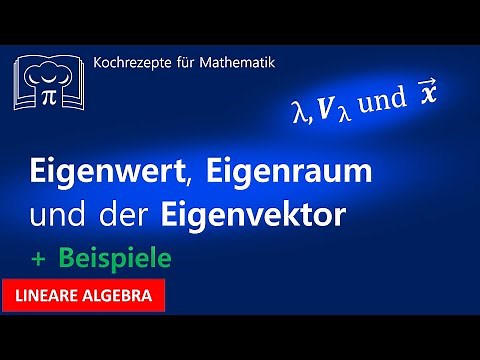 Eigenwert, Eigenvektor und Eigenraum bestimmen im Vektorraum
