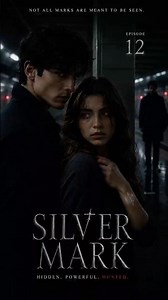 《sliver mark-12》What Is He Hiding From Her?