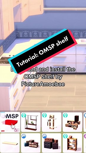 Sims 4 Tutorial: How to Use the OMSP Shelf by PictureAmoebae