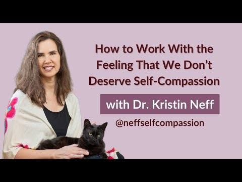 Kristin Neff on How to Work With Feeling You Don’t Deserve Self-Compassion