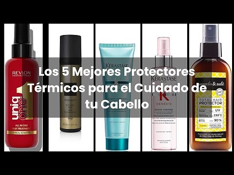 PROTECTOR TERMICO PELO: Los 5 Mejores Protectores Térmicos para el Cuidado de tu Cabello
