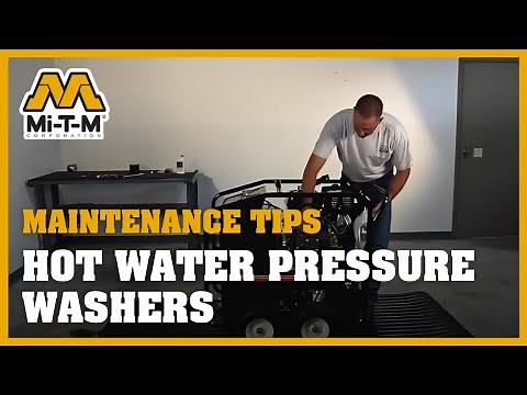 Maintenance Tips for Hot Water Pressure Washers