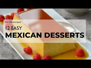 12 Mexican Desserts (+ Easy Recipes) #cincodemayo #mexicanfood #desserts #recipeideas