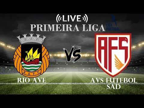 🔴Rio Ave vs AVS Futebol SAD | Primera Liga | Live Score