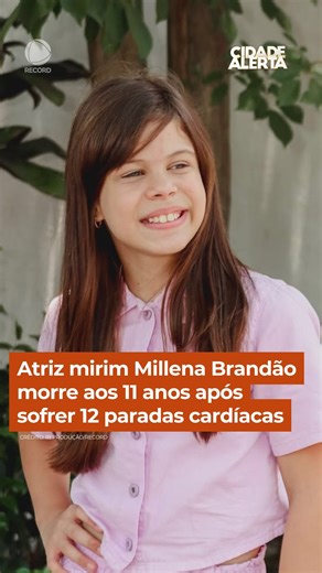 967K views · 38K reactions | Morreu, nesta sexta (2), a atriz Millena Brandão, de 11 anos. Ela estava internada em estado gravíssimo em um hospital de São Paulo. A mãe dela, Thais Brandão, contou que a menina sofreu 12 paradas cardiorrespiratórias e precisou de manobras de reanimação.  Veja na matéria completa do #CidadeAlerta em R7.com/cidadealerta | Cidade Alerta | Facebook