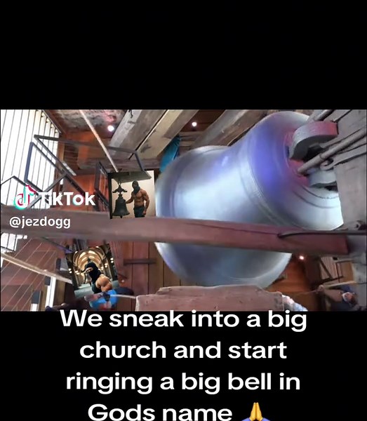 Sneaking Into a Church to Ring the Big Bell