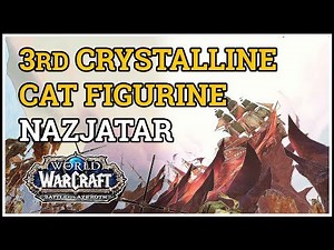 Crystalline Cat Figurine 3 Location WoW Azsh'ari Terrace