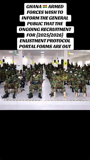 GHANA ARMED FORCES WISH TO INFORM THE GENERAL PUBLIC THAT THE ONGOING RECRUITMENT FOR {2025/2026} ENLISTMENT PROTOCOL PORTAL FORMS ARE OUT#ghanatiktok🇬🇭 #ghanaarmedforces #1000k #fyppp #ghanatiktokers🇬🇭🇬🇭🇬🇭 #ghanaservices