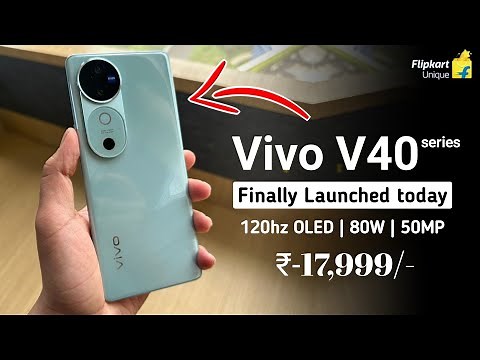 Vivo V40 5G series is finally here, Officially launched today | start from ₹-17,999/- 😍 Flipkart