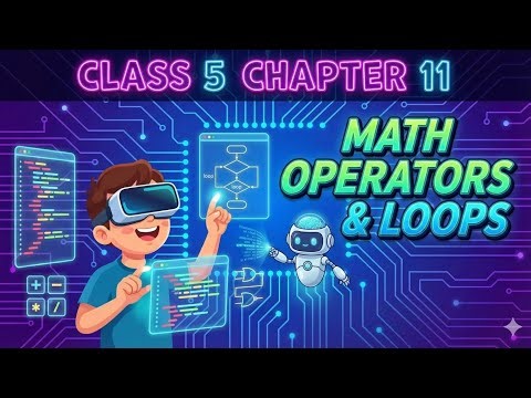 Class 5 Computer chapter 11 Math Operators and Loops (Ep-5)