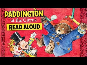 Paddington at the Circus 🎪 | Read Aloud Story for Kids