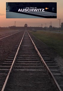 Ein Tag in Auschwitz - Stream: Jetzt Film online anschauen