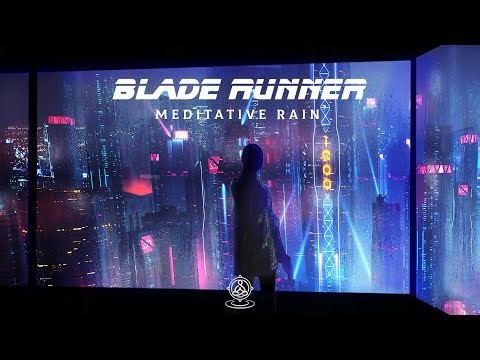 Cyberpunk Meditative Rain & Ambient Relaxing Sounds | BLADE RUNNER ASMR Music