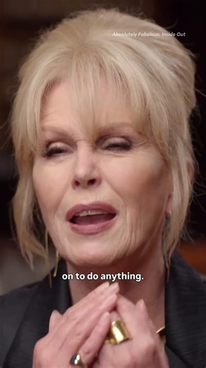 Joanna Lumley on why Patsy was the excuse for ALL of it.