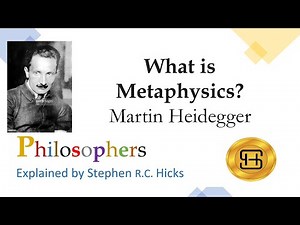 Martin Heidegger | “What Is Metaphysics?” | Philosophers Explained | Stephen Hicks