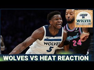 WOLVES POSTCAST: T-Wolves Handle Business vs Miami Heat 122-94, Win Third In A Row