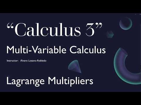 Multivariable Calculus - 20 - Lagrange Multipliers