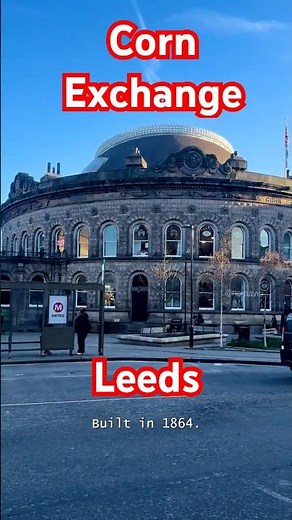 Leeds Corn Exchange 🇬🇧 | Iconic Victorian Landmark