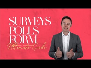 Surveys vs Polls vs Form | The Ultimate Guide