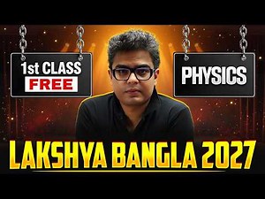1st FREE Physics Class by Priyam Sir🔥| Lakshya Bangla Sem 3 + SEM 4 ( WBJEE + Biology ) 2027 💯