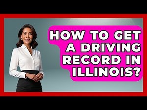 How To Get A Driving Record In Illinois? - The Midwest Guru