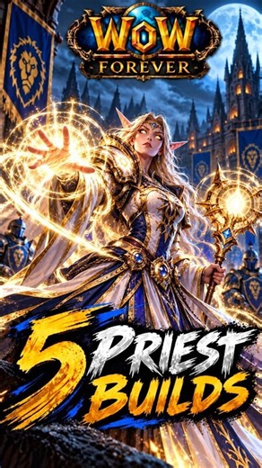 5 Priest Builds You Need to Know in WoW Forever