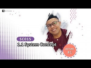 SC015 21/22 Lecture #1 - 1.1 System Concept
