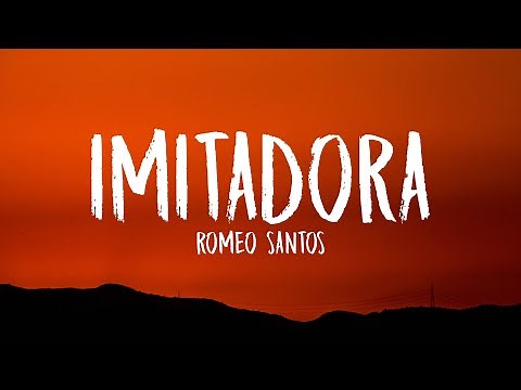 Romeo Santos - Imitadora (Letra/Lyrics)