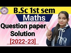 B.Sc 1st sem Maths (Question paper solution)|| Differential calculus and integral calculus