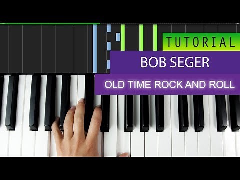Bob Seger Old Time Rock and Roll Piano Tutorial