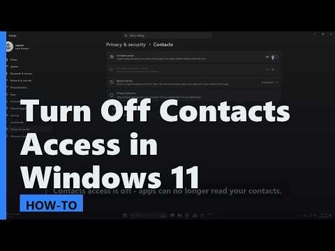 Stop Apps From Reading Your Contacts in Windows 11
