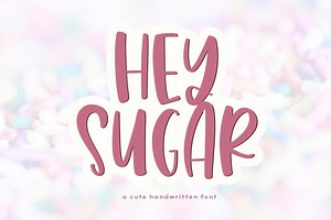 Hey Sugar - A Cute & Quirky Handwritten Font (381633)