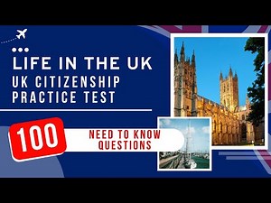 Life In The UK Test Exam - UK Citizenship Practice Test (100 Need to Know Questions)