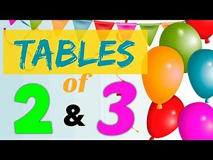 Learn Table of 2 and 3 | Learn Table of 2 and 3 with fun | Multiplication Table of 2,3 song