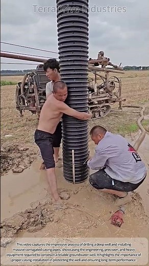 Deep Well Drilling: Installing Massive Corrugated Casing Pipes
