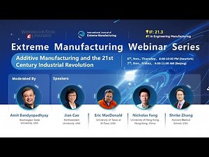 Extreme Manufacturing Webinar: Additive Manufacturing and the 21st Century Industrial Revolution