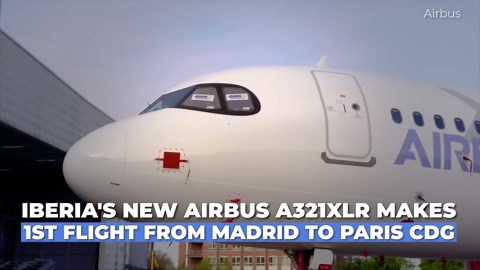 Iberia's New Airbus A321XLR Makes 1st Flight From Madrid To Paris