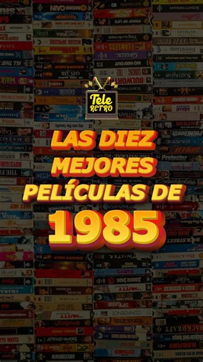 Las películas más importantes de 1985🎥📽️. . . #reelsviralシ #retro #movie #cine | teleretrocol