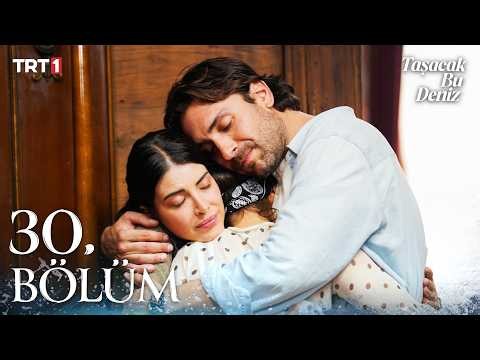 Taşacak Bu Deniz 30. Bölüm ‪@trt1‬