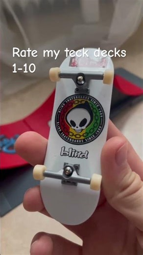 Rate my teck deck tings