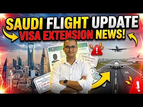 🚨 Saudi Flight Update & Visa Extension Latest Update | mostly CANCELLED