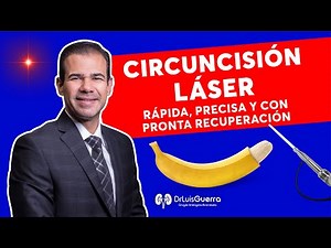 CIRCUNCSIÓN LÁSER: ¡RAPIDA, PRECISA Y CON PRONTA RECUPERACIÓN!
